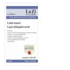 Coperta cărții Codul muncii. Legea dialogului social. Cod 802. Actualizat la 14.01.2025