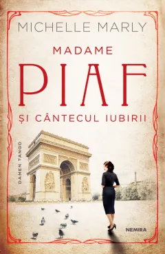 Coperta cărții Madame Piaf și cântecul iubirii