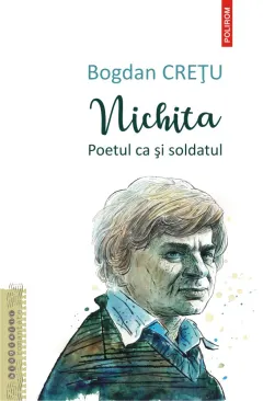Coperta cărții Nichita. Poetul ca și soldatul