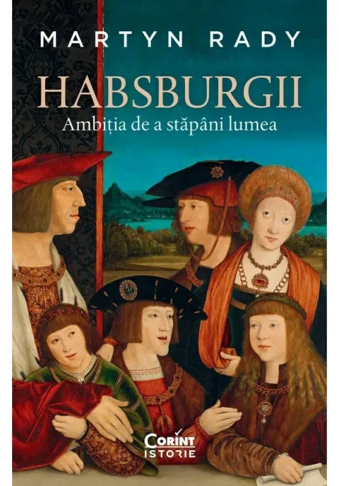 Coperta cărții Habsburgii. Ambiția de a stăpâni lumea