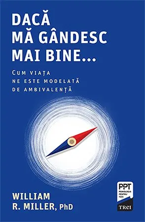 Coperta cărții Dacă mă gândesc mai bine... Cum viața ne este modelată de ambivalență