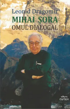 Coperta cărții Mihai Șora. Omul dialogal
