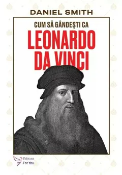Coperta cărții Cum să gândești ca Leonardo da Vinci