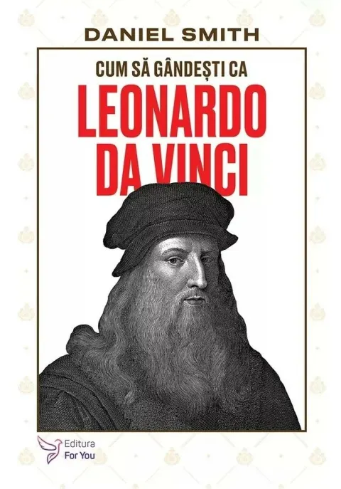 Coperta cărții Cum să gândești ca Leonardo da Vinci