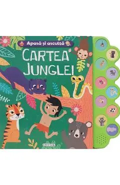 Coperta cărții Apasa si asculta. Cartea junglei