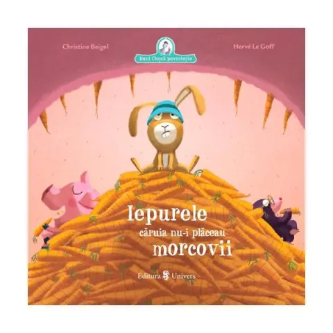 Coperta cărții Iepurele căruia nu-i plăceau morcovii
