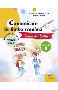 Coperta cărții Comunicare in limba romana - Clasa 1 - Caiet de lucru - Cleopatra Mihailescu, Tudora Pitila
