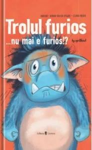 Coperta cărții Trolul furios…nu mai e furios!?