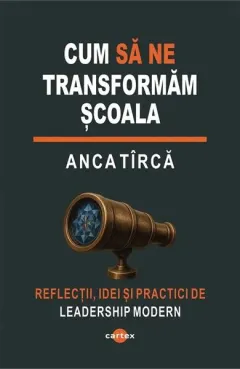 Coperta cărții Cum să ne transformăm școala