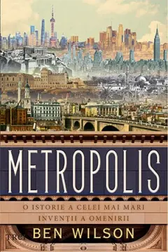 Coperta cărții Metropolis. O istorie a celei mai mari invenții a omenirii