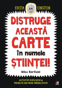 Coperta cărții Distruge această carte în numele științei!