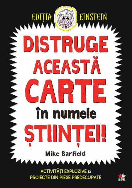 Coperta cărții Distruge această carte în numele științei!