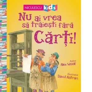 Coperta cărții Nu ai vrea să trăiești fără CĂRȚI!