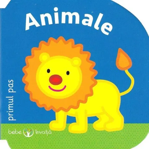 Coperta cărții Bebe Învață. Animale - Primul Pas
