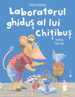 Coperta cărții Laboratorul ghiduș al lui Chițibuș