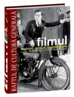 Coperta cărții Filmul. Regizori, genuri, capodopere. De la origini la al doilea război mondial (RCG 13)