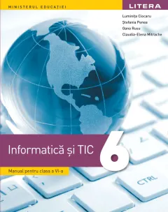 Coperta cărții Informatica si TIC. Manual. Clasa a VI-a