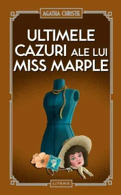 Coperta cărții Ultimele cazuri ale lui Miss Marple