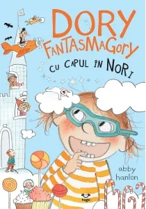 Coperta cărții Dory Fantasmagory cu capul în nori (Vol. 4)