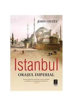 Coperta cărții Istanbul. Orașul imperial