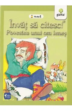 Coperta cărții Invat sa citesc! Nivelul 1 - Povestea unui om lenes