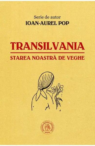 Coperta cărții Transilvania, starea noastră de veghe