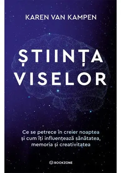 Coperta cărții Stiinta viselor. Ce se petrece in creier noaptea si cum iti influenteaza sanatatea, memoria si creativitatea