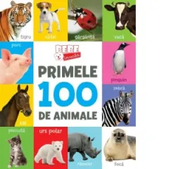 Coperta cărții Primele 100 de animale. Bebe invata