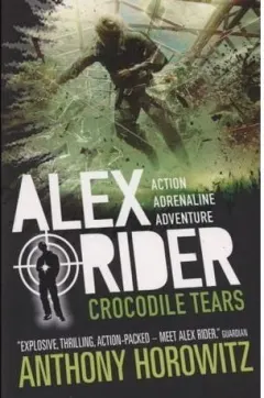 Coperta cărții Alex Rider Mission 8: CROCODILE TEARS, ANTHONY HOROWITZ