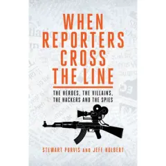 Coperta cărții When Reporters Cross the Line
