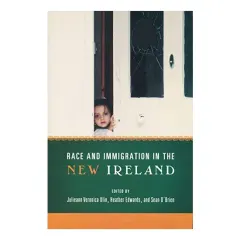 Coperta cărții Race And Immigration In The New Ireland
