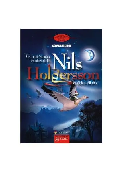 Coperta cărții Cele mai frumoase aventuri ale lui Nils Holgersson cu gâștele sălbatice