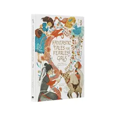 Coperta cărții Fantastic Tales for Fearless Girls, Anita Ganeri