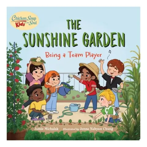 Coperta cărții Chicken Soup For The Soul Kids: The Sunshine Garde(...)