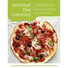 Coperta cărții Takeaway Favourites Without the Calories: Low-Calorie Recipes, Cheats and Ideas From Around the World