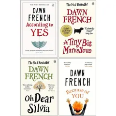 Coperta cărții Dawn French Collection 4 Books Set (according To Yes, Oh Dear Silvia, A Tiny Bit Marvellous, Because Of You)