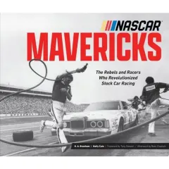 Coperta cărții NASCAR Mavericks The Rebels and Racers Who Revolutionized Stock Car Racing
