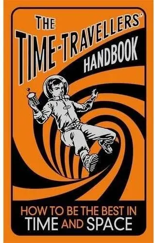 Coperta cărții The Time Travellers' Handbook