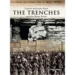 Coperta cărții LETTERS AND NEWS FROM THE TRENCHES by Marie Clayton , Marie Clayton