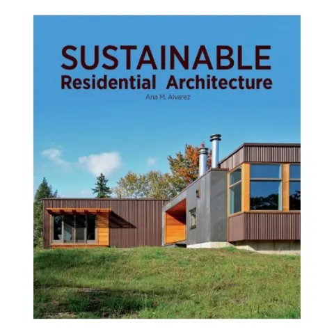 Coperta cărții Sustainable residential architecture, Ana Maria Alvarez