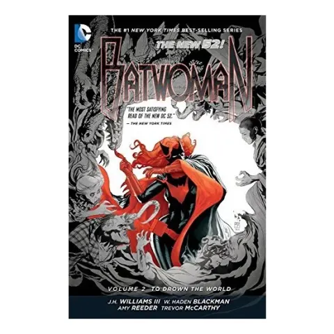 Coperta cărții Batwoman Vol. 2: to Drown the World (the New 52), J. H. Williams (III.), W. Haden Blackman, Amy Reeder