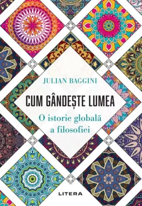 Coperta cărții Cum gandeste lumea. O istorie globala a filosofiei