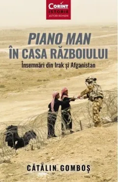 Coperta cărții Piano Man în Casa Războiului. Însemnări din Irak și Afganistan