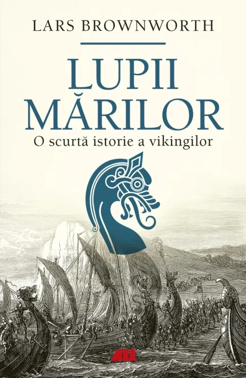 Coperta cărții Lupii mărilor. O scurtă istorie a vikingilor
