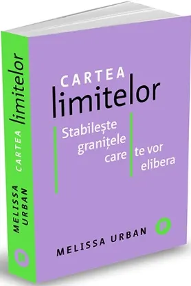 Coperta cărții Cartea limitelor. Stabileste granitele care te vor elibera