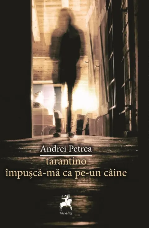 Coperta cărții Tarantino împușca-mă ca pe-un câine