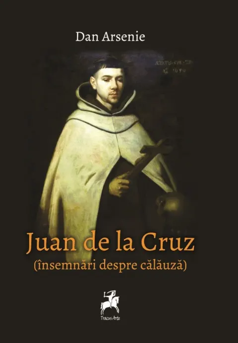 Coperta cărții Juan De La Cruz. Insemnari despre calauza