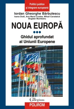 Coperta cărții Noua Europă. Vol. III: Ghidul aprofundat al Uniunii Europene