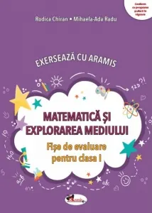 Coperta cărții Exerseaza cu Aramis. Matematica si explorarea mediului. Fise de evaluare pentru clasa I
