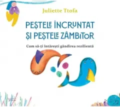 Coperta cărții Pestele incruntat si pestele zambitor. Cum sa-ti intaresti gandirea rezilienta